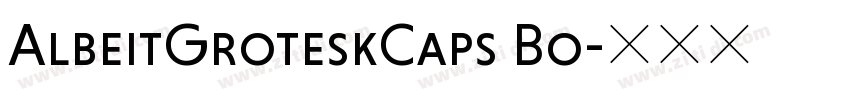 AlbeitGroteskCaps Bo字体转换